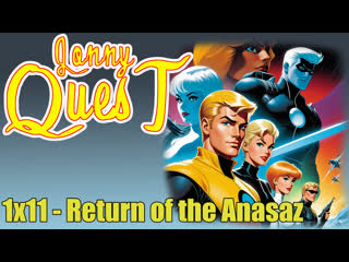 the real adventures of jonny quest 1x11 - return of the anasaz